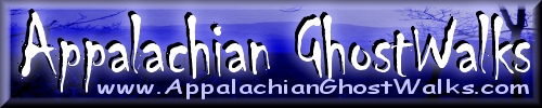 Appalachian GhostWalks Haunted Vacations and Ghost Tours