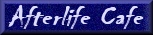 The Afterlife Cafe
