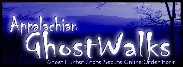 Appalachian GhostWalks Ghost Hunter Store Order Form