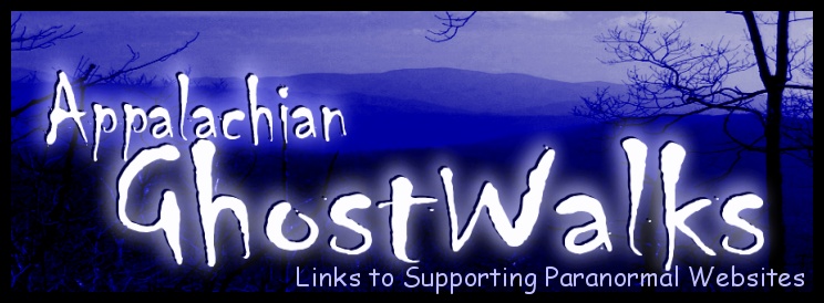 Appalachian GhostWalks Supporting Paranormal Website Links