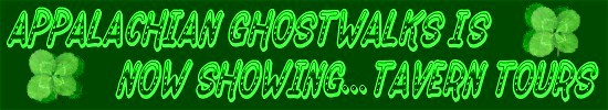 Appalachian GhostWalks Haunted Tavern Tours