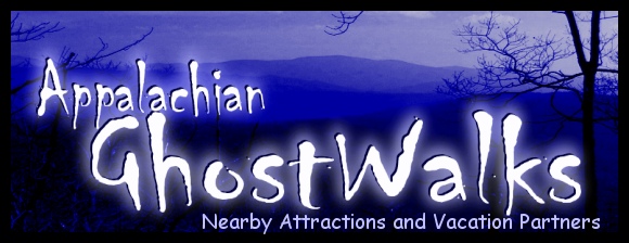 Appalachian GhostWalks Vacation Partners and Nearby Attractions