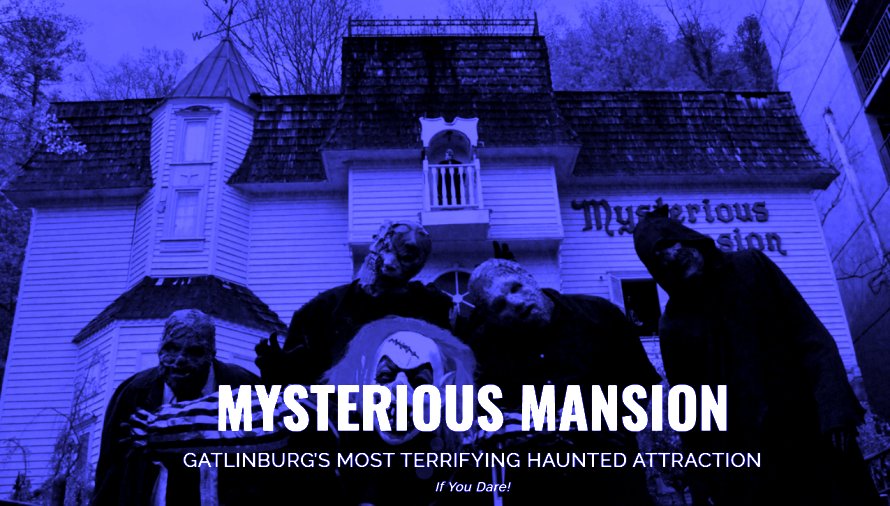 Mysterious Mansion Haunted Gatlinburg Attraction