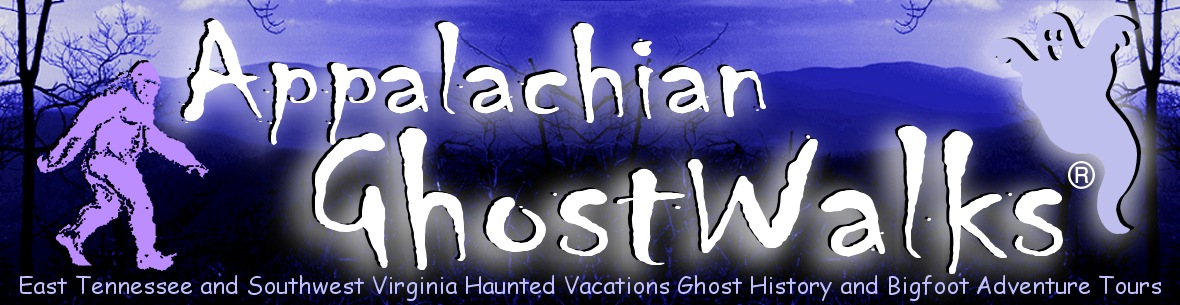 Appalachian GhostWalks Haunted Vacations Ghost History and Bigfoot Adventure Tours
