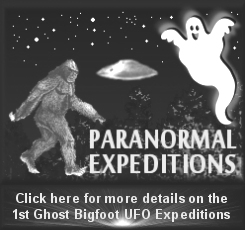 Erwin Ghost Bigfoot and UFO Expeditions