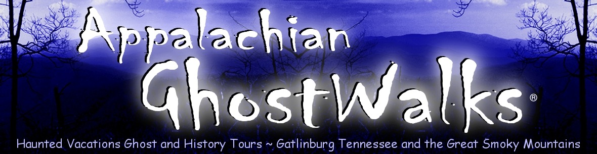 Gatlinburg Ghost Tours - The Haunted Historic Gatlinburg GhostWalk